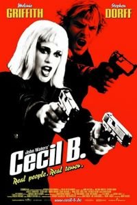 Безумный Сесил Б. (фильм 2000) Безумный Сесил Б. (фильм 2000) смотреть