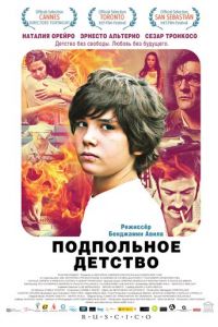 Подпольное детство (фильм 2011) Подпольное детство (фильм 2011) смотреть