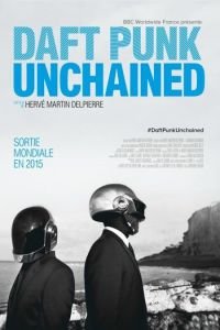 Daft Punk Unchained (фильм 2015) Daft Punk Unchained (фильм 2015) смотреть
