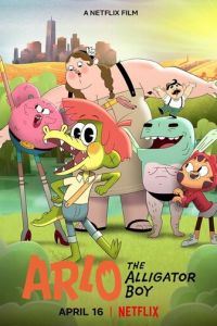Арло, мальчик-аллигатор (мультфильм 2021) Арло, мальчик-аллигатор (мультфильм 2021) смотреть
