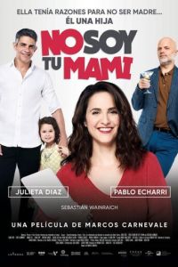 Я не твоя мама (фильм 2019) Я не твоя мама (фильм 2019) смотреть