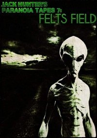 Параноидальные плёнки 7: Фелтс Филд (фильм 2020) Параноидальные плёнки 7: Фелтс Филд (фильм 2020) смотреть