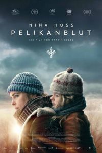Кровь пеликана (фильм 2019) Кровь пеликана (фильм 2019) смотреть