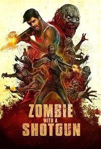 Зомби с дробовиком (фильм 2019) Зомби с дробовиком (фильм 2019) смотреть