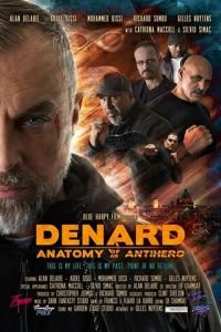 Анатомия антигероя: Денард (фильм 2019) Анатомия антигероя: Денард (фильм 2019) смотреть