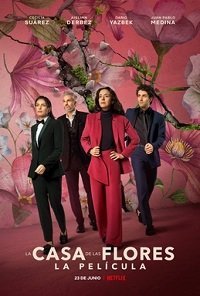 Дом цветов: Фильм (фильм 2021) Дом цветов: Фильм (фильм 2021) смотреть