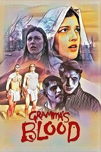 Кровь бабушки (фильм 2021) Кровь бабушки (фильм 2021) смотреть
