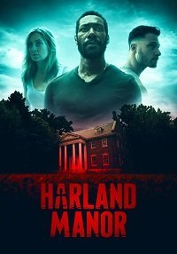 Поместье Харланд (фильм 2021) Поместье Харланд (фильм 2021) смотреть