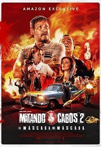 Обрубая концы 2: Маска Маскары (фильм 2021) Обрубая концы 2: Маска Маскары (фильм 2021) смотреть