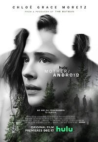 Мать/андроид (фильм 2021) Мать/андроид (фильм 2021) смотреть