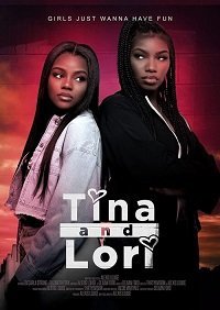 Тина и Лори (фильм 2021) Тина и Лори (фильм 2021) смотреть