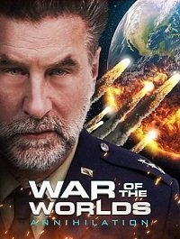 Война миров: Аннигиляция (фильм 2021) Война миров: Аннигиляция (фильм 2021) смотреть