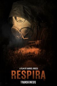 Дыши: Трансгенез (фильм 2019) Дыши: Трансгенез (фильм 2019) смотреть