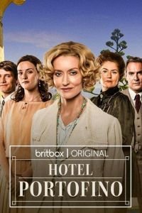 Отель Портофино (сериал) Отель Портофино (сериал) смотреть