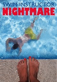 Кошмарный тренер по плаванию (фильм 2022) Кошмарный тренер по плаванию (фильм 2022) смотреть