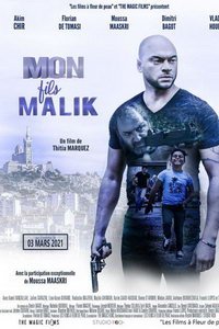 Мой сын Малик (фильм 2018) Мой сын Малик (фильм 2018) смотреть