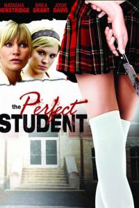 Идеальная студентка (фильм 2010) Идеальная студентка (фильм 2010) смотреть