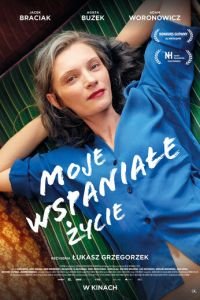 Моя чудесная жизнь (фильм 2021) Моя чудесная жизнь (фильм 2021) смотреть