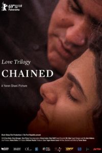 Трилогия любви: Скованный (фильм 2019) Трилогия любви: Скованный (фильм 2019) смотреть