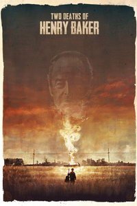 Две смерти Генри Бейкера (фильм 2020) смотреть