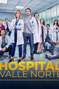 Госпиталь Валле Норте (сериал) Госпиталь Валле Норте (сериал) смотреть
