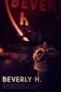 Беверли Х. (фильм 2016) Беверли Х. (фильм 2016) смотреть