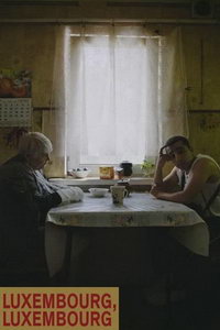 Люксембург, Люксембург (фильм 2022) смотреть