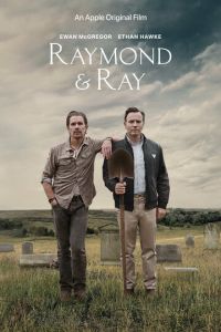 Рэймонд и Рэй (фильм 2022) Рэймонд и Рэй (фильм 2022) смотреть