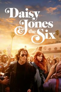 Дейзи Джонс и The Six (сериал) Дейзи Джонс и The Six (сериал) смотреть