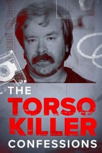 Признания Торса-убийцы (сериал) Признания Торса-убийцы (сериал) смотреть
