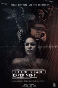 Эксперимент Холли Кейн (фильм 2017) Эксперимент Холли Кейн (фильм 2017) смотреть
