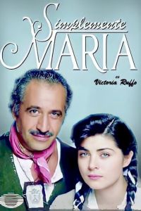 Просто Мария (сериал) Просто Мария (сериал) смотреть