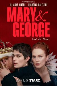 Мэри и Джордж (сериал) Мэри и Джордж (сериал) смотреть