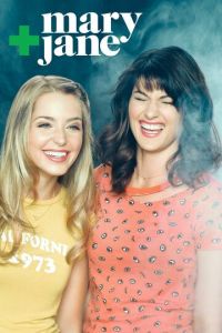 Мэри + Джейн (сериал) Мэри + Джейн (сериал) смотреть