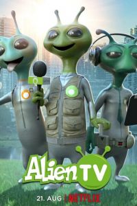 Инопланетное ТВ (мультсериал) Инопланетное ТВ (мультсериал) смотреть
