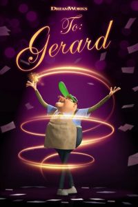 Кому: Джерарду (мультфильм 2020) Кому: Джерарду (мультфильм 2020) смотреть