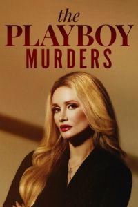 Убийства в мире Playboy (сериал) Убийства в мире Playboy (сериал) смотреть