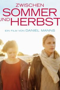 Между летом и осенью (фильм 2018) Между летом и осенью (фильм 2018) смотреть