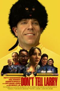 Не говорите Ларри (фильм 2022) Не говорите Ларри (фильм 2022) смотреть